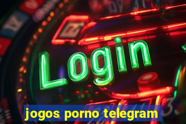 jogos porno telegram